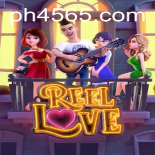 Explore the Unforgettable World of ReelLove in PH456